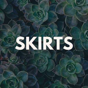 Skirts!